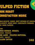 Dark Roast Pulped Fiction from Brazil
