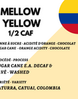 Mellow Yellow 50% Decaf from Colombia