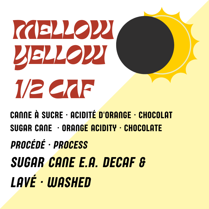 Mellow Yellow 50% Decaf