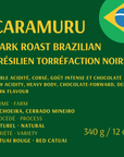 Dark Roast Caramuru from Brazil